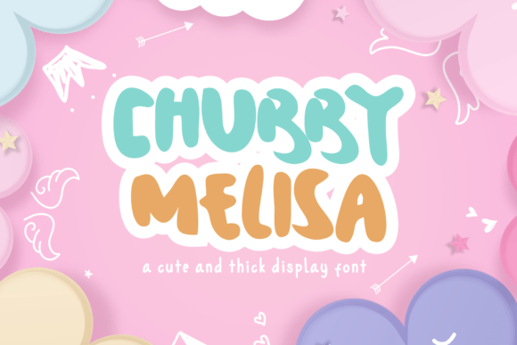 Chubby Melisa Font Review