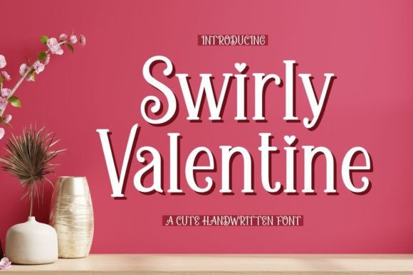 Swirly Valentine: A Font for Business Charm
